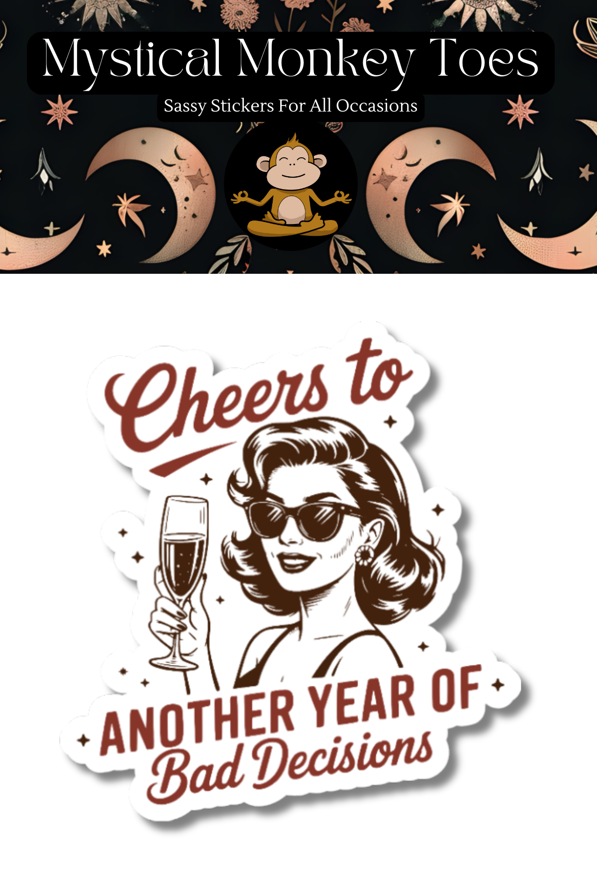 Funny Cheers To Another Year of Bad Decisions Vinyl Sticker