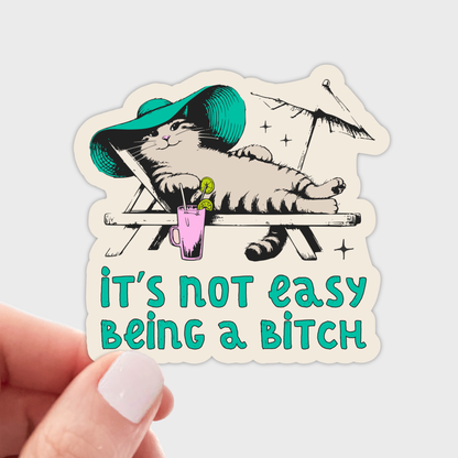 It's Not Easy Being a Bitch Sticker - cat, cocktail, summer