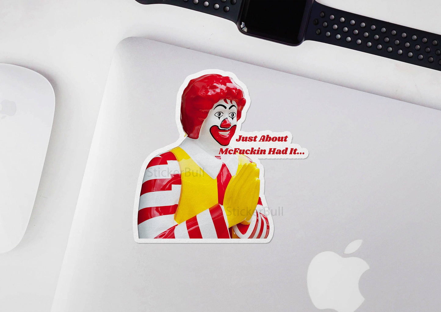 Just About Had It Sticker, Ronald McDonald Sticker